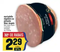 Marché Adonis MORTADELLE RÉGULIÈRE OU PISTACHE MARC ANGELO | MARC ANGELO REGULAR OR PISTACHIO MORTADELLA offer