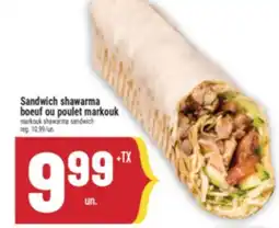 Marché Adonis SANDWICH SHAWARMA BOEUF OU POULET MARKOUK | MARKOUK SHAWARMA SANDWICH offer