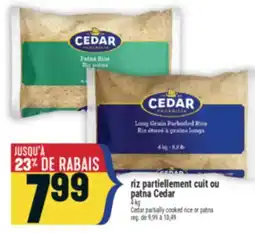 Marché Adonis RIZ PARTIELLEMENT CUIT OU PATNA CEDAR | CEDAR PARTIALLY COOKED RICE OR PATNA offer