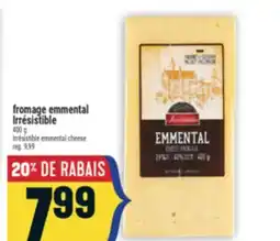 Marché Adonis FROMAGE EMMENTAL IRRÉSISTIBLE | IRRÉSISTIBLE EMMENTAL CHEESE offer