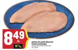 Marché Adonis POITRINE DE POULET DÉSOSSÉE FORMAT ÉCONOMIQUE | BONELESS CHICKEN BREAST ECONOMIC PACK offer