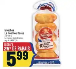 Marché Adonis BRIOCHES LA FOURNÉE DORÉE | LA FOURNÉE DORÉE BRIOCHES offer