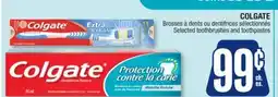 Jean Coutu COLGATE Selected toothbrushes and toothpastes offer