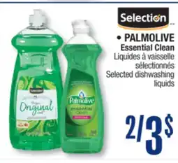 Jean Coutu SELECTION, PALMOLIVE Essential Clean Selected dishwashing liquids offer