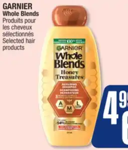 Jean Coutu GARNIER Whole Blends Selected hair products offer