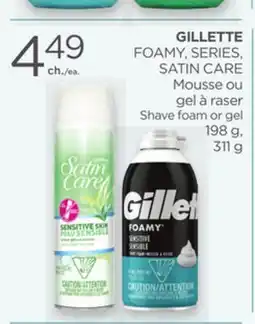 Proxim GILLETTE GILLETTE FOAMY, SERIES, SATIN CARE Shave foam or gel offer