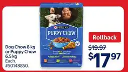 Walmart Dog Chow 8 kg or Puppy Chow 6.5 kg offer