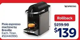 Walmart Nespresso Pixie espresso machine by Breville offer
