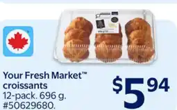 Walmart Your Fresh Market croissants offer