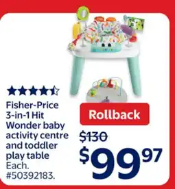 Walmart Fisher-Price 3-in-1 Hit Wonder baby activity centre and toddler play table offer