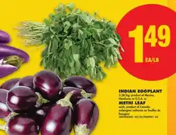No Frills INDIAN EGGPLANT OR METHI LEAF offer