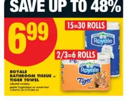 No Frills ROYALE BATHROOM TISSUE, 15=30 ROLLS or TIGER TOWEL, 2/3=6 ROLLS offer