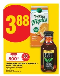 No Frills TROPICANA TROPICS, DRINKS or PURE LEAF TEAS, 1.36-1.75 L offer