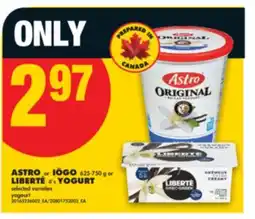 No Frills ASTRO OR IÖGO, 625-750 G OR LIBERTÉ, 4' S YOGURT offer