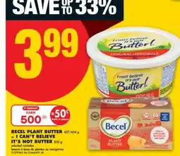No Frills BECEL PLANT BUTTER 427/454 G OR I CAN'T BELIEVE IT'S NOT BUTTER 850 G offer