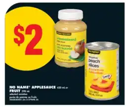 No Frills NO NAME APPLESAUCE, 620 mL or FRUIT, 398 mL offer