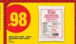No Frills KOSA RICE FLOUR or KOSA GLUTINOUS RICE FLOUR, 400 g offer