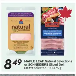 Sobeys MAPLE LEAF Natural Selections or SCHNEIDERS Sliced Deli Meats offer
