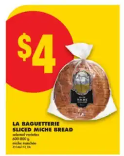 No Frills LA BAGUETTERIE SLICED MICHE BREAD, 600-800 G offer