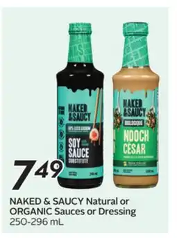 Sobeys NAKED & SAUCY Natural or ORGANIC Sauces or Dressing offer