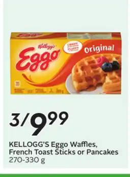 Sobeys KELLOGG'S Eggo Waffles, French Toast Sticks or Pancakes offer
