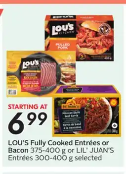 Sobeys LOU'S Fully Cooked Entrées or Bacon offer