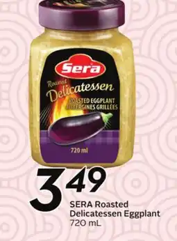 Sobeys SERA Roasted Delicatessen Eggplant offer