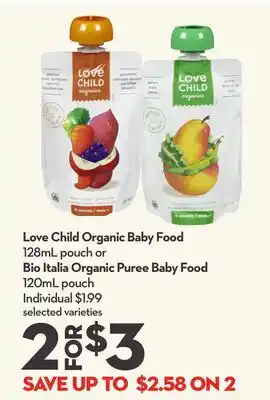Longo's Love Child Organic Baby Food 128mL pouch or Bio Italia Organic Puree Baby Food 120mL pouch offer