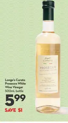 Longo's Curato Prosecco White Wine Vinegar offer