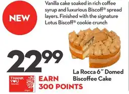 Longo's La Rocca 6˝ Domed Biscoffee Cake offer