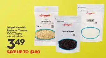 Longo's Longo's Almonds, Raisins or Coconut offer