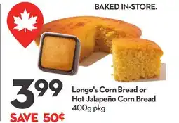 Longo's Corn Bread or Hot Jalapeño Corn Bread offer