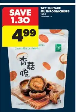 Real Canadian Superstore T&T SHIITAKE MUSHROOM CRISPS, 150 G offer