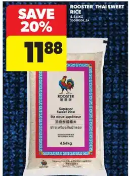 Real Canadian Superstore ROOSTER THAI SWEET RICE, 4.54 KG offer