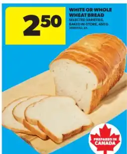 Real Canadian Superstore WHITE OR WHOLE WHEAT BREAD, 450 G offer