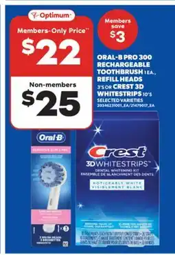 Real Canadian Superstore ORAL-B PRO 300 RECHARGEABLE TOOTHBRUSH, 1 EA., REFILL HEADS, 3' S OR CREST 3D WHITESTRIPS, 10' S offer