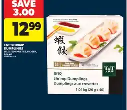 Real Canadian Superstore T & T SHRIMP DUMPLINGS, 1.04 KG offer
