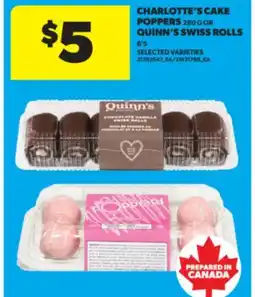 Real Canadian Superstore CHARLOTTE'S CAKE POPPERS, 280 G OR QUINN'S SWISS ROLLS, 6'S offer
