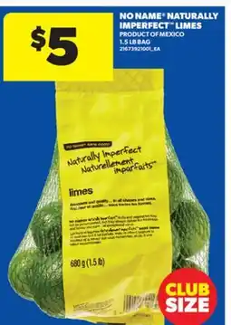 Real Canadian Superstore NO NAME NATURALLY IMPERFECT LIMES, 1.5 LB BAG offer