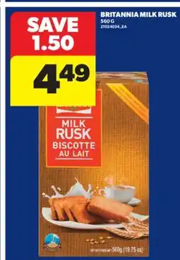 Real Canadian Superstore BRITANNIA MILK RUSK, 560 G offer