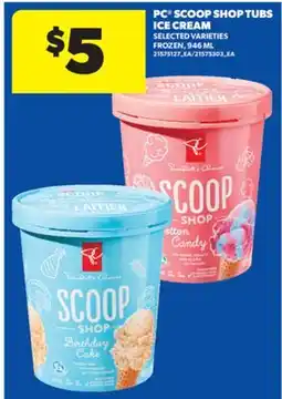 Real Canadian Superstore PC SCOOP SHOP TUBS ICE CREAM, 946 ML offer