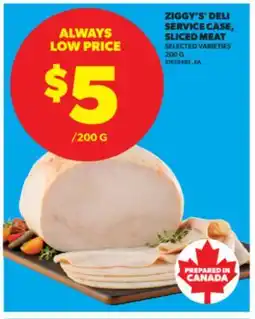Real Canadian Superstore ZIGGY'S DELI SERVICE CASE, SLICED MEAT, 200 G offer