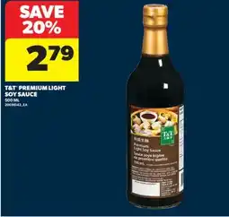 Real Canadian Superstore T & T PREMIUM LIGHT SOY SAUCE, 500 ML offer