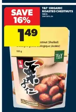 Real Canadian Superstore T&T ORGANIC ROASTED CHESTNUTS, 100 G offer