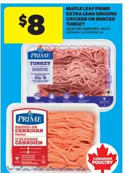 Real Canadian Superstore MAPLE LEAF PRIME EXTRA LEAN GROUND CHICKEN OR MINCED TURKEY, 454 G offer