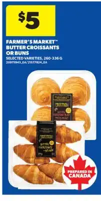 Real Canadian Superstore FARMER'S MARKET BUTTER CROISSANTS OR BUNS offer