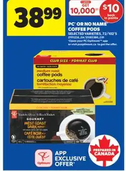 Real Canadian Superstore PC OR NO NAME COFFEE PODS, 72/102' S offer