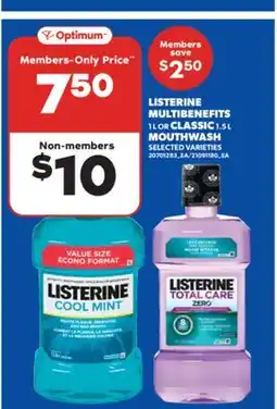 Real Canadian Superstore LISTERINE MULTIBENEFITS 1 L OR CLASSIC 1.5 L MOUTHWASH offer