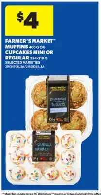 Real Canadian Superstore FARMER'S MARKET MUFFINS 400 G OR CUPCAKES MINI OR REGULAR 284-318 G offer