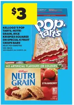 Real Canadian Superstore KELLOGG'S POP TARTS, NUTRI GRAIN, RICE KRISPIES SQUARES OR SPECIAL K FRUIT CRISPS BARS, 125-384 G offer